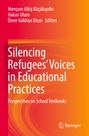 Silencing Refugees' Voices in Educational Practices, Buch