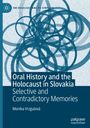 Monika Vrzgulová: Oral History and the Holocaust in Slovakia, Buch