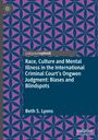 Beth S. Lyons: Race, Culture and Mental Illness in the International Criminal Court's Ongwen Judgment: Biases and Blindspots, Buch