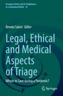 Buchtitel: "Legal, Ethical and Medical Aspects of Triage". Untertitel: "Whom to Save during a Pandemic?". Herausgeber: Renata Salecl.