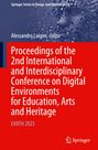 : Proceedings of the 2nd International and Interdisciplinary Conference on Digital Environments for Education, Arts and Heritage, Buch