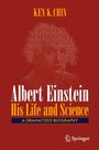 Ken K. Chin: Albert Einstein - His Life and Science, Buch