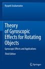 Ryspek Usubamatov: Theory of Gyroscopic Effects for Rotating Objects, Buch