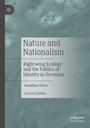 „Nature and Nationalism“, „Right-wing Ecology and the Politics of Identity in Germany“, von Jonathan Olsen, Zweite Auflage.
