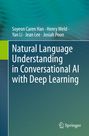 Soyeon Caren Han: Natural Language Understanding in Conversational AI with Deep Learning, Buch