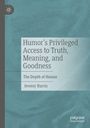 Text: "Humor's Privileged Access to Truth, Meaning, and Goodness", "The Depth of Humor", "Jeremy Barris". Hintergrund in Blau.