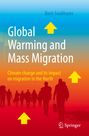 Titel: "Global Warming and Mass Migration". Untertitel: "Climate change and its impact on migration to the North". Silhouetten von Menschen und gelbe Pfeile nach oben.