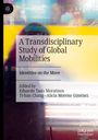 : A Transdisciplinary Study of Global Mobilities, Buch