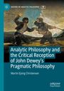 Titel: "Analytic Philosophy and the Critical Reception of John Dewey’s Pragmatic Philosophy" von Martin Ejsing Christensen. Gemälde von zwei kämpfenden Personen.