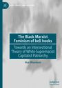 Hue Woodson: The Black Marxist Feminism of bell hooks, Buch