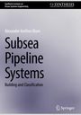 Alexander Arnfinn Olsen: Subsea Pipeline Systems, Buch