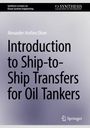 Alexander Arnfinn Olsen: Introduction to Ship-to-Ship Transfers for Oil Tankers, Buch