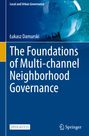¿Ukasz Damurski: The Foundations of Multi-channel Neighborhood Governance, Buch