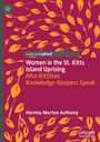 Hermia Morton Anthony: Women in the St. Kitts Island Uprising, Buch