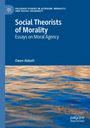 „Social Theorists of Morality: Essays on Moral Agency“ von Owen Abbott. Oben links ein Logo, unten Wasserbild.