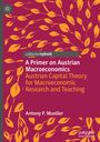 Antony P. Mueller: A Primer on Austrian Macroeconomics, Buch