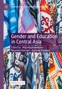 "Gender and Education in Central Asia", Edited by Aliya Kuzhabekova, Naureen Durrani, Zumrad Kataeva. Bunte Stoffmuster im Hintergrund.