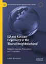 Isabell Burmester: EU and Russian Hegemony in the 'Shared Neighbourhood', Buch