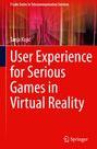 Tanja Koji¿: User Experience for Serious Games in Virtual Reality, Buch