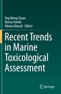 „Recent Trends in Marine Toxicological Assessment“, Herausgeber: Ong Meng Chuan, Naima Hamid, Adiana Ghazali. Springer-Logo.