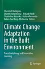 Titel: Climate Change Adaptation in the Built Environment. Autoren: Chamindi Malalgoda, Dilanthi Amaratunga, Richard Haigh.