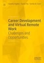 "Career Development and Virtual Remote Work: Challenges and Opportunities" steht in dunkler Schrift auf gelbem Hintergrund.