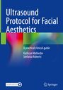 Stefania Roberts: Ultrasound Protocol for Facial Aesthetics, Buch