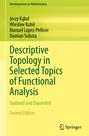 Jerzy K¿kol: Descriptive Topology in Selected Topics of Functional Analysis, Buch