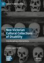 Louise Logan-Smith: Neo-Victorian Cultural Collections of Disability, Buch