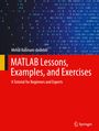 Mehdi Rahmani-Andebili: MATLAB Lessons, Examples, and Exercises, Buch