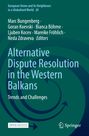 "Alternative Dispute Resolution in the Western Balkans: Trends and Challenges." Grüne Kreise, Open Access, Springer-Logo.