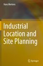Titel: "Industrial Location and Site Planning". Autor: Hans Mertens. Unten ist das Springer-Logo. Der Hintergrund ist gelb-braun.