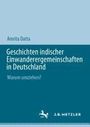 Amrita Datta: Geschichten indischer Einwanderergemeinschaften in Deutschland, Buch