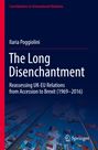 Titel: The Long Disenchantment. Thema: UK-EU-Beziehungen von 1969–2016. Hintergrund: Flaggen und blauer Himmel.