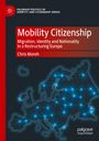 „Mobility Citizenship: Migration, Identity and Nationality in a Restructuring Europe“ von Chris Moreh. Europakarte mit blauen Linien.