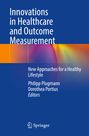 Titel: "Innovations in Healthcare and Outcome Measurement". Autoren: Philipp Plugmann, Dorothea Portius. Springer-Logo.