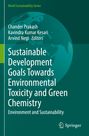 „Sustainable Development Goals Towards Environmental Toxicity and Green Chemistry“, Herausgeber: Chander Prakash u.a. Unten ein Springer-Logo.