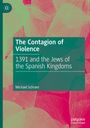 Michael Schraer: The Contagion of Violence, Buch