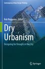 "Dry Urbanism: Designing for Drought in the City" von Rob Roggema. Ein begrüntes, modernes Gebäude ragt in den blauen Himmel.