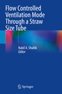 Text: "Flow Controlled Ventilation Mode Through a Straw Size Tube", "Nabil A. Shallik, Editor". Logo unten: Springer. Hintergrund: Bunte Unschärfe.