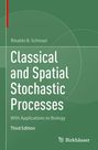 Rinaldo B. Schinazi: Classical and Spatial Stochastic Processes, Buch