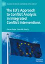 Sean Mc Gearty: The EU's Approach to Conflict Analysis in Integrated Conflict Interventions, Buch