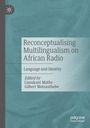 Reconceptualising Multilingualism on African Radio, Buch