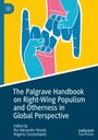 : The Palgrave Handbook on Right-Wing Populism and Otherness in Global Perspective, Buch