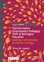 Teresa M. Cappiali: Transformative-Emancipatory Pedagogy (TEP) to Reimagine Education, Buch