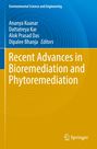 "Recent Advances in Bioremediation and Phytoremediation," Autoren: Ananya Kuanar, Dattatreya Kar, Alok Prasad Das, Dipalee Bhanja.