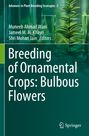 Advances in Plant Breeding Strategies 5. Autoren: Muneeb Ahmad Wani, Jameel M. Al-Khayri, Shri Mohan Jain. Thema: Zierpflanzen.