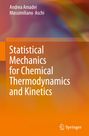 Massimiliano Aschi: Statistical Mechanics for Chemical Thermodynamics and Kinetics, Buch