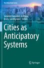 Text: Cities as Anticipatory Systems, Salomón González-Arellano, Bruno Gandlgruber. Hintergrund: Stadtansicht bei Sonnenuntergang.
