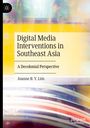 Joanne B. Y. Lim: Digital Media Interventions in Southeast Asia, Buch